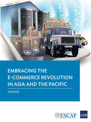 cover image of Embracing the E-commerce Revolution in Asia and the Pacific